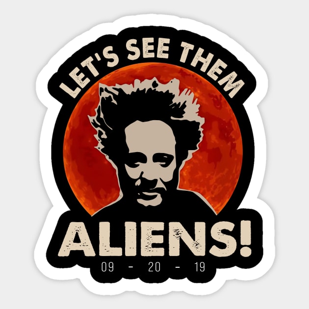 Giorgio A Tsoukalos Let’s see them Aliens. Sticker by BanyakMau